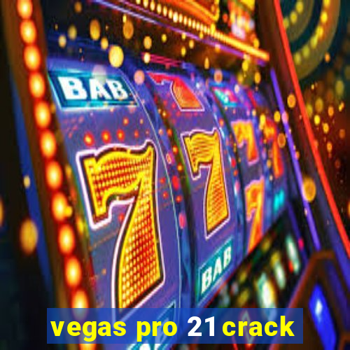 vegas pro 21 crack